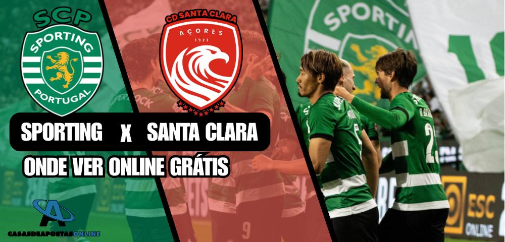 Onde Ver o Sporting vs Santa Clara Online Grátis